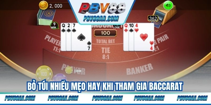 Bỏ túi nhiều mẹo hay khi tham gia baccarat