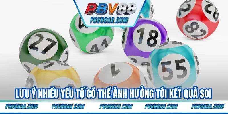 Lưu ý nhiều yếu tố có thể ảnh hưởng tới kết quả soi