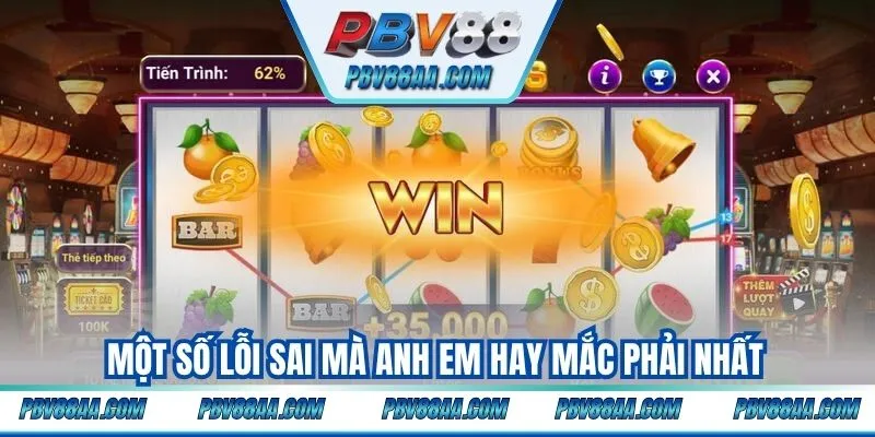 Một số lỗi sai mà anh em hay mắc phải nhất