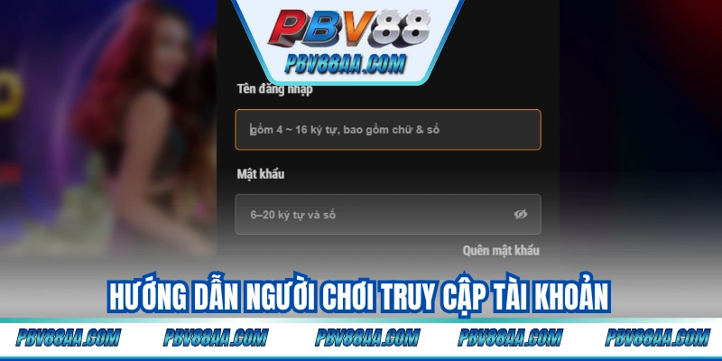 Hướng dẫn người chơi truy cập tài khoản