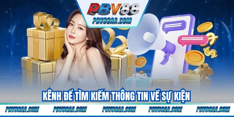 Kênh để tìm kiếm thông tin về sự kiện
