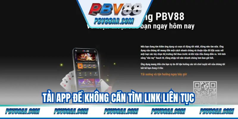 Tải app để không cần tìm link liên tục