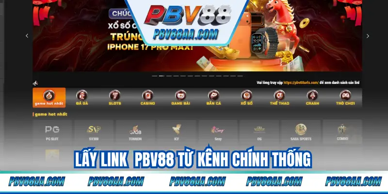 Lấy link vào PBV88 từ kênh chính thống