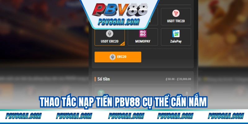 Thao tác nạp tiền PBV88 cụ thể cần nắm