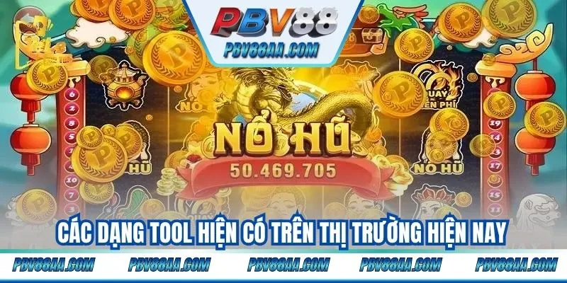 Các dạng tool hiện có trên thị trường hiện nay