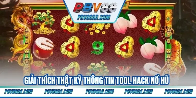 Giải thích thật kỹ thông tin tool hack nổ hũ